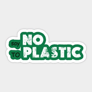 say no to plastic earth day 2024 Sticker